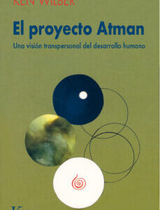 Portada de Ken Wilber El proyecto Atman Editorial Kairós