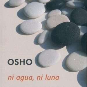 Portada de Osho Ni agua ni luna Charlas sobre zen Editorial Kairós