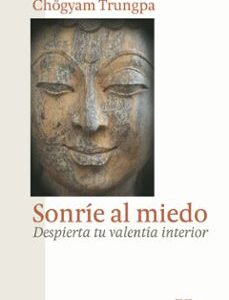 Portada de Chögyam Trungpa Sonrie al miedo Editorial Kairós