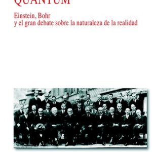 Portada de Manjit Kumar Quántum Einstein, Bohr y el gran debate sobre la naturaleza de la realidad Editorial Kairós