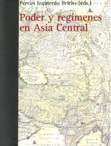 Portada de Serra Manssanvaldor Brichs Poder y regímenes en Asia Central Editorial Bellaterra