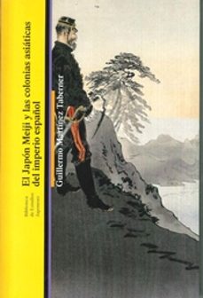 Portada de Martínez Taberner El japón meiji y las colonias asiáticas del Imperio Editorial Bellaterra