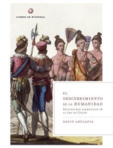 Portada de David Abulafia El descubrimiento de la humanidad Editorial Crítica