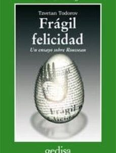 Portada de Tzvetan Todorov Frágil felicidad (cla-de-ma) Editorial Gedisa