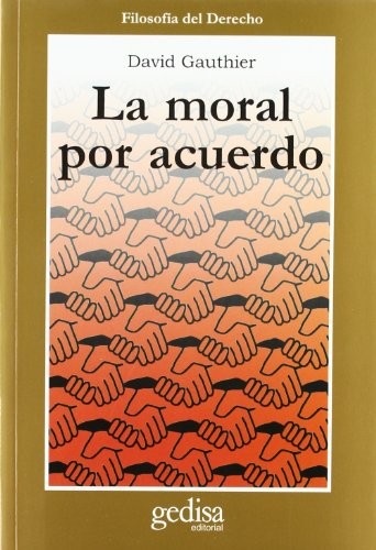 Portada de David Gauthier La moral por acuerdo Editorial Gedisa