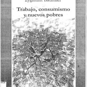 Portada de Zygmunt Bauman Trabajo, consumismo y nuevos pobres Editorial Gedisa