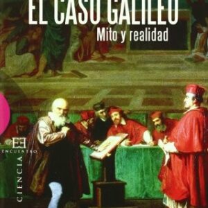 Portada de Artigas Maríano y Shea William El caso Galileo Mito y realidad Editorial Encuentro