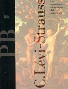 Portada de Claude Levi-strauss Estructuras elementales del parentesco Editorial Paidós