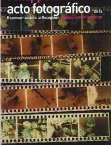 Portada de Philippe Dubois El acto fotográfico Editorial Paidós