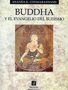 Portada de Ananda K. Coomaraswamy Buddha y el evangelio del budismo Editorial Paidós