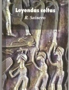 Portada de Ramón Sainero Leyendas celtas en la literatura irlandesa Editorial Akal