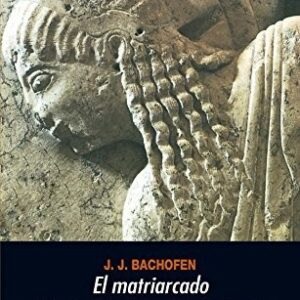 Portada de Johann Jakob Bachofen El matriarcado Editorial Akal