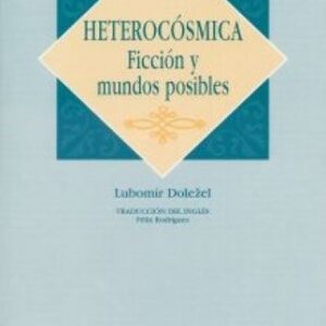 Portada de Lubomír Dolezel Heterocósmica Ficción y mundos posibles Editorial Arco Libros