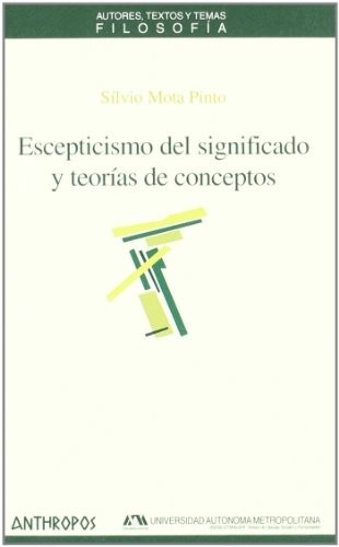 Portada de Silvio Mota Pinto Escepticismo del significado y teorías de conceptos Editorial Anthropos