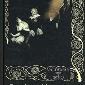 Portada de Horace Walpole y Percy Shelley Tres piezas góticas Editorial Valdemar