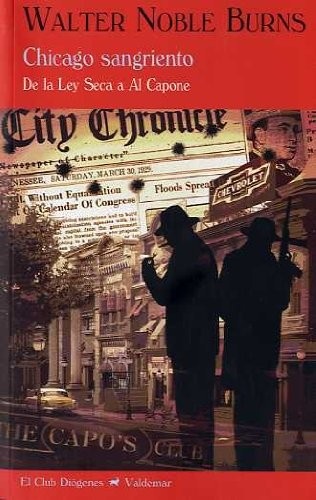 Portada de Walter Noble Burns Chicago sangriento Editorial Valdemar