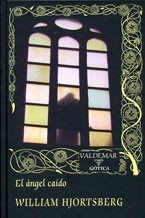 Portada de William Hjortsberg El ángel caído Editorial Valdemar