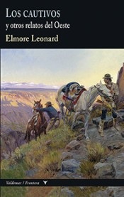 Portada de Elmore Leónard Los cautivos Tapa dura Editorial Valdemar