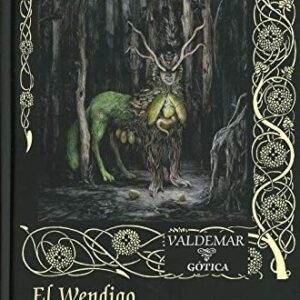 Portada de Algernon Blackwood El Wendigo Editorial Valdemar