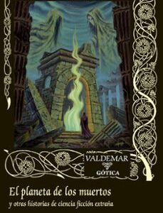 Portada de Clark Ashton Smith El planeta de los muertos Editorial Valdemar Gótica