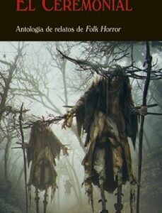 Portada de El ceremonial Antología de relatos de Folk Horror Editorial Valdemar