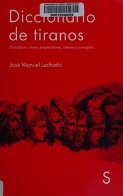 Portada de José Manuel Lechado García Diccionario de tiranos Editorial Sílex