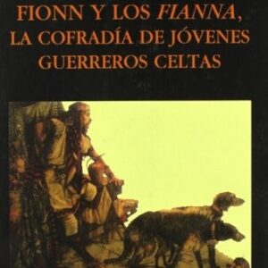 Portada de Manuel Alberro Fionn y los fianna La cofradía de jóvenes guerreros celtas Editorial Miraguano