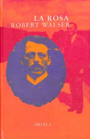Portada de Robert Walser La rosa Tapa dura Editorial Siruela