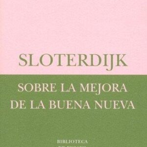 Portada de Peter Sloterdijk Sobre la mejora de la buena nueva Editorial Siruela