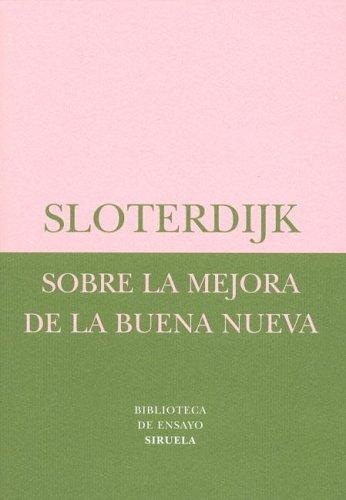 Portada de Peter Sloterdijk Sobre la mejora de la buena nueva Editorial Siruela