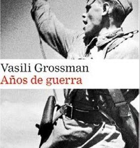 Portada de Vasili Grossman Años de guerra Tapa dura Editorial Galaxia Gutenberg