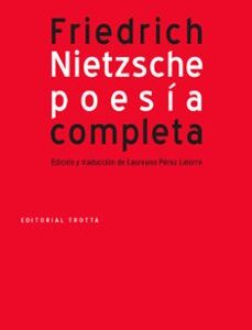 Portada de Friedrich Nietzsche Poesía completa (1869-1888) La dicha de enmudecer Editorial Trotta