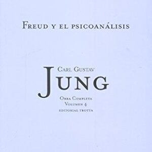 Portada de Carl Gustav Jung Freud y el psicoanálisis Obras completas Volumen 4 Editorial Trotta