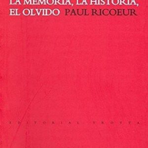 Portada de Paul Ricoeur La memoria, la historia, el olvido Editorial Trotta