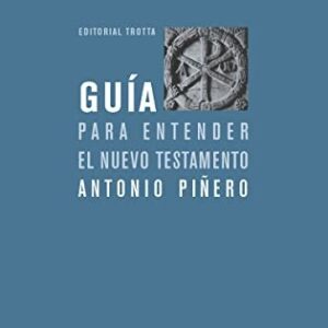 Portada de Antonio Piñero Guía para entender el nuevo testamento Editorial Trotta