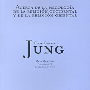 Portada de Carl Gustav Jung Acerca de la psicología de la religión occidental y de la religión oriental Obras completas Volumen 2 Editorial Trotta