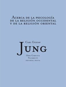 Portada de Carl Gustav Jung Acerca de la psicología de la religión occidental y de la religión oriental Obras completas Volumen 11 Tapa dura Editorial Trotta