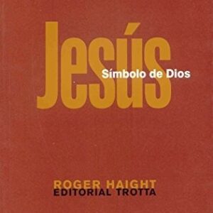 Portada de Roger Haight Jesús, símbolo de Dios Editorial Trotta