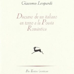 Portada de Leopardi Discurso de un italiano en torno a la poesía rompantica Editorial Pre-textos