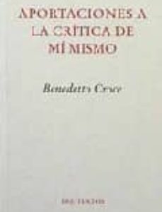 Portada de Benedetto Croce Aportaciones a la crítica de mí mismo Editorial Pre-textos