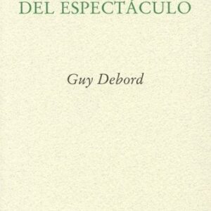 Portada de Guy Debord La sociedad del espectáculo Editorial Pre-textos