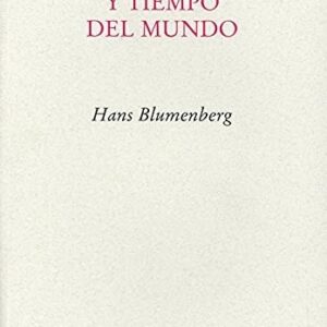 Portada de Hans Blumenberg Tiempo de la vida y tiempo del mundo Editorial Pre-Textos