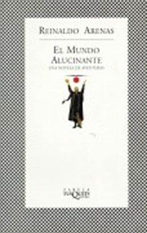 Portada de Arenas Reinaldo El mundo alucinante Editorial Tusquets