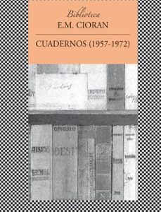 Portada de E. M. Cioran Cuadernos 1957-1972 Editorial Tusquets