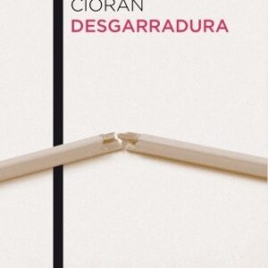 Portada de E. M. Cioran Desgarradura Editorial Austral