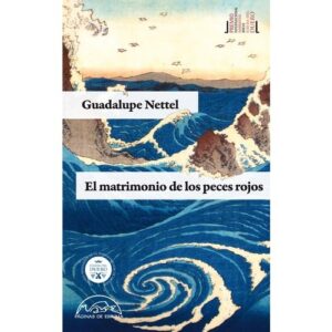 Portada de Guadalupe Nettel El matrimonio de los peces rojos Editorial Páginas de Espuma