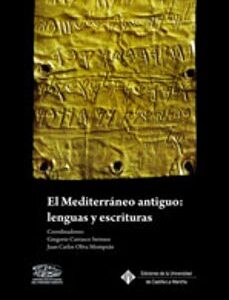 Portada de Carrasco Serrano El Mediterráneo Antiguo Lenguas y escrituras Ediciones de la Universidad de Castilla-La Mancha