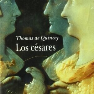 Portada de Thomas de Quincey Los césares Editorial Alba