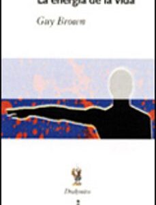 Portada de Guy Brown La energía de la vida Tapa dura Editorial Crítica