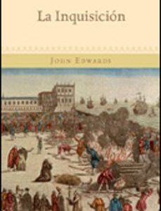 Portada de John Edwards La Inquisición Editorial Crítica